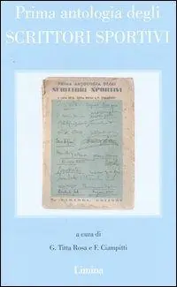 Prima antologia degli scrittori sportivi (rist. anast. Milano, 1934) Must-Have