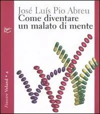 Super Prezzo Come diventare un malato di mente