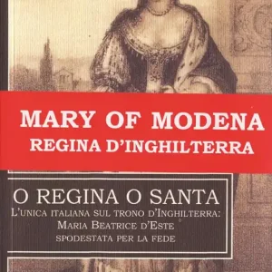 Vendita Finale O regina o santa. L‘unica italiana sul trono d‘Inghilterra Maria Beatrice d‘Este spodestata per la fede