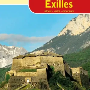 Il forte di Exilles. Storia, visita, escursioni Solo Oggi
