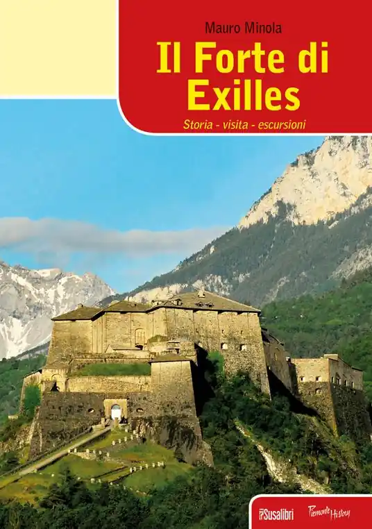 Il forte di Exilles. Storia, visita, escursioni Solo Oggi