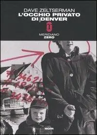 Reso Gratuito L‘ occhio privato di Denver