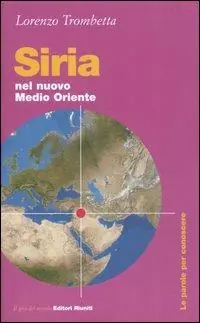 Promozione Esclusiva Siria. Nel nuovo Medio Oriente