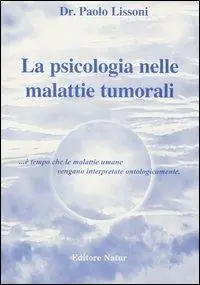 La psicologia nelle malattie tumorali Offerta Speciale