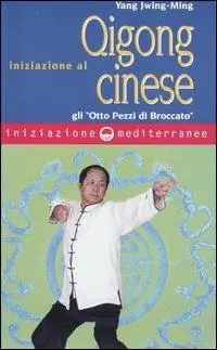 Iniziazione al Qigong cinese. Gli «otto Pezzi di Broccato» Prezzo Conveniente