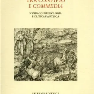 Tra Convivio e Commedia. Sondaggi di filologia e critica dantesca Prezzo Conveniente