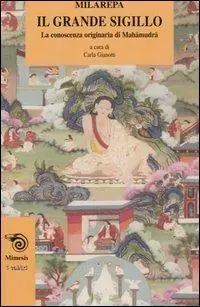 Novità Il grande sigillo. La conoscenza originaria di Mahamudra
