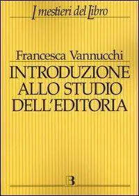 Introduzione allo studio dell‘editoria. Analisi, dati, documentazione sul libro e la lettura Promozione