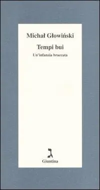 Tempi bui. Un‘infanzia braccata Sconto