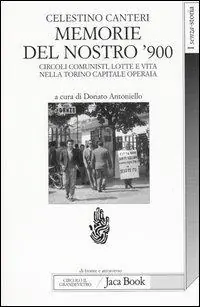 Compra Oggi Stesso Memorie del nostro ‘900. Circoli comunisti, lotte e vita nella Torino capitale operaia