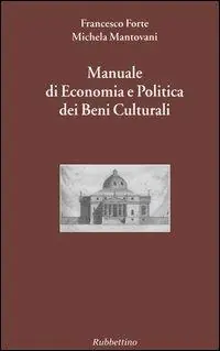 Manuale di economia e politica dei beni culturali. Vol. 1 Prezzo Di Fabbrica