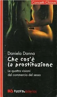 Che cos‘è la prostituzione. Le quattro visioni del commercio del sesso Offerta Speciale
