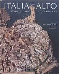 Italia dall‘alto. Storia dell‘arte e del paesaggio Nuova Collezione