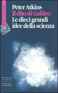Economico Il dito di Galileo. Le dieci grandi idee della scienza