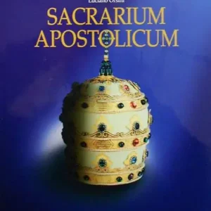 Sacrarium apostolicum. Sacra suppellettile ed insegne pontificali della sacrestia papale Prezzo Conveniente