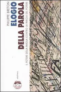 Elogio della parola. Il potere della parola contro la parola del potere Affare
