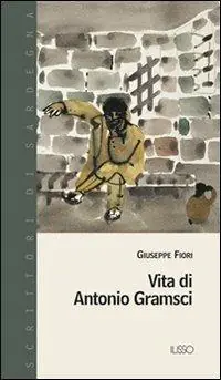 Vita di Antonio Gramsci Pagamento Sicuro