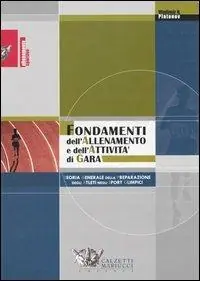 Ordina Subito Fondamenti dell‘allenamento e dell‘attività di gara. Teoria generale della preparazione degli atleti negli sport olimpici