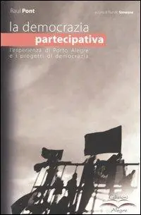 La democrazia partecipativa. L‘esperienza di Porto Alegre e i progetti di democrazia Prezzo Scontato