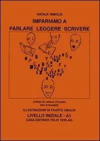 Solo Oggi Impariamo a parlare, leggere, scrivere. Livello iniziale A1. Con File audio per il download