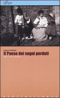 Il paese dei sogni perduti. Anni e storie argentine Novità