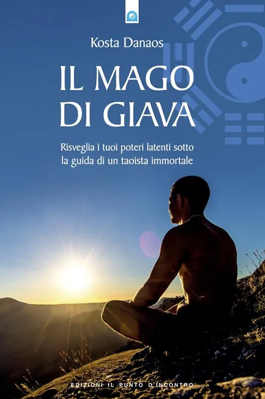 Miglior Prezzo Il mago di Giava. Risvegliare i nostri poteri latenti sotto la guida di un taoista immortale