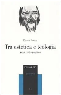 Promo Stagionale Tra estetica e teologia. Studi kierkegaardiani