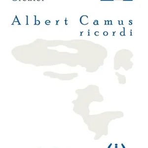 Albert Camus, ricordi Non Perdere
