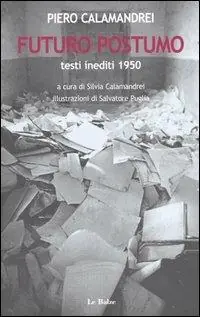 Futuro postumo. Testi inediti 1950 Spedito Oggi