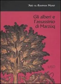 Gli alberi e l‘assassinio di Marzùq Must-Have