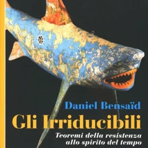 Promozione Gli irriducibili teoremi della resistenza allo spirito del tempo