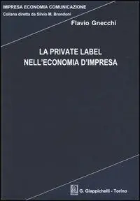 La private label nell‘economia d‘impresa Ultimissimo Modello