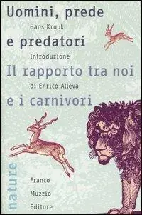 Solo Oggi Uomini, prede e predatori. Il rapporto tra noi e i carnivori