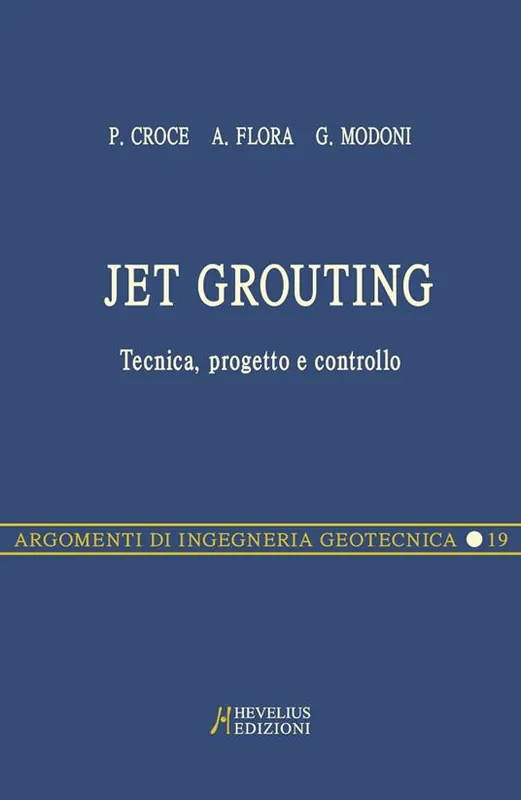 Ultime Pezzi Jet grouting. Tecnica, progetto e controllo