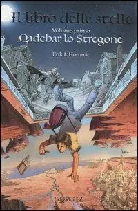 Qadehar lo stregone. Il libro delle stelle. Vol. 1 Esclusivo