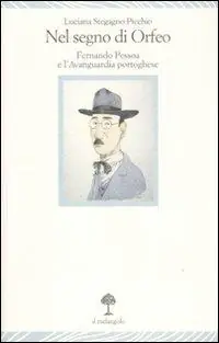 Offerta Limitata Nel segno di Orfeo. Fernando Pessoa e l‘Avanguardia portoghese