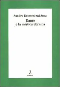 Dante e la mistica ebraica Quantità Limitata