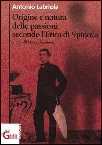 Origine e natura delle passioni secondo l‘Etica di Spinoza (1867) Occasione Imperdibile