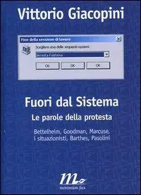 Fuori dal sistema. Le parole della protesta Compra Oggi Stesso