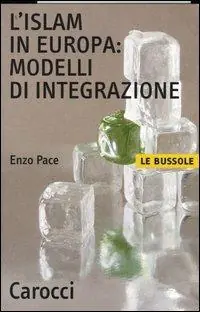 Reso Gratuito L‘ Islam in Europa modelli di integrazione