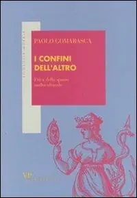 Occasione I confini dell‘altro. Etica dello spazio multiculturale