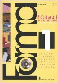 Forma 1 e i suoi artisti. Accardi, Consagra, Dorazio, Perilli, Sanfilippo, Turcato. Catalogo della mostra. Ediz. francese. Con CD-ROM Prezzo Basso