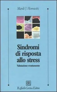 Sindromi di risposta allo stress. Valutazione e trattamento Consegna Rapida