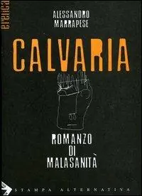 Bestseller Calvaria. Romanzo della malasanità