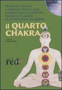 Solo Oggi Il quarto chakra. Audiolibro. CD Audio