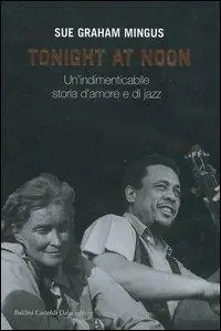 Saldi Tonight at noon. Un‘indimenticabile storia d‘amore e di jazz