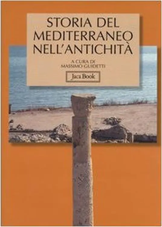Storia del Mediterraneo nell‘antichità IX-I secolo a.C. Must-Have