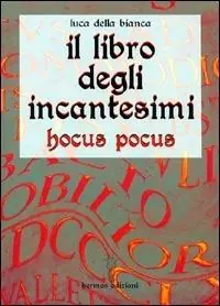 Il libro degli incantesimi. Hocus Pocus Compra Oggi Stesso