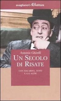 Un secolo di risate. Con Eduardo, Totò e gli altri Affare