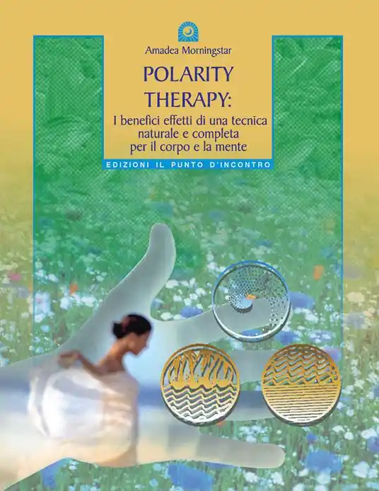 Polarity therapy. I segreti della guarigione energetica Offerta Del Giorno